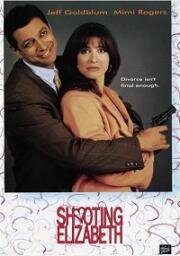 Застрелить Элизабет (Shooting Elizabeth) (1992)