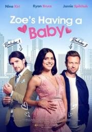 Зои ждет ребенка (У Зои будет ребёнок) (Zoe’s Having a Baby) 2023