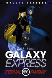 Галактический экспресс 999: Вечная фантазия (Ginga Tetsudou 999: Eternal Fantasy (Galaxy Express 999: Eternal Fantasy)) (1998)