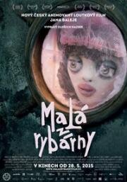 Малышка из рыбной лавки (Malá z rybárny (Little From The Fish Shop)) (2015)