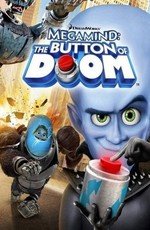Мегамозг: Кнопка Гибели (Megamind: The Button of Doom) (2011)