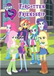 Мой маленький пони: Девочки из Эквестрии – Забытая дружба (My Little Pony Equestria Girls: Forgotten Friendship) (2018)
