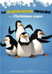 Пингвины из Мадагаскара в рождественских приключениях (The Madagascar Penguins in a Christmas Caper) (2005)