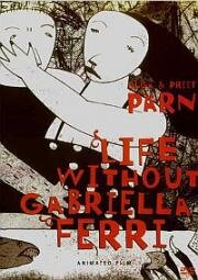 Жизнь без Габриэллы Ферри (2008)